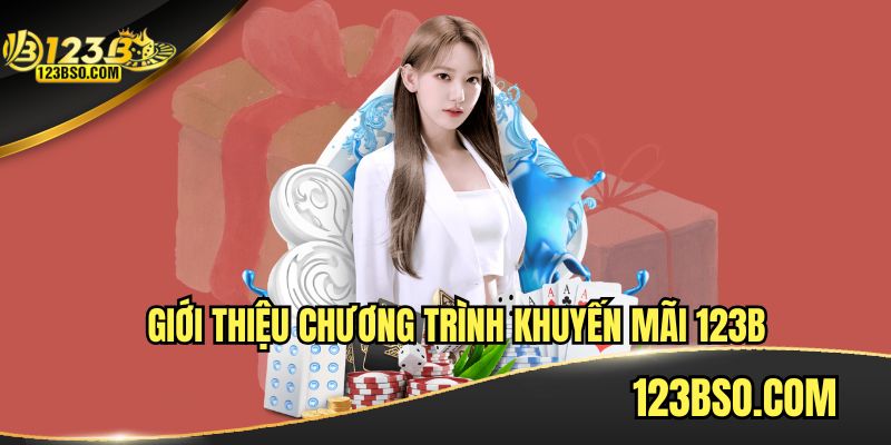Tìm hiểu thông tin về các chương trình khuyến mãi 123B