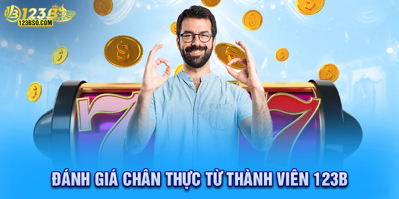 Ý kiến khách quan từ thành viên của nhà cái